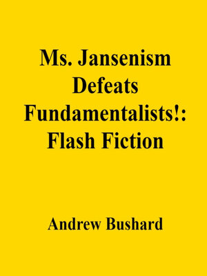 cover image of Ms. Jansenism Defeats Fundamentalists!